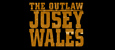 Outlaw Josey Wales