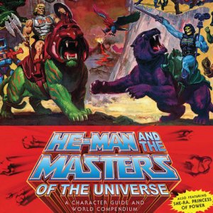 He-Man And Masters Of The Universe - A Character Guide And World Compendium