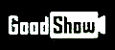 GoodShow